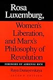 Rosa Luxemburg, Women’s Liberation, and Marx’s Philosophy of Revolution front cover