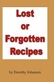 Lost or Forgotten Recipes