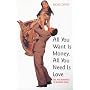 All You Want Is Money, All You Need Is Love: Sexuality and Romance in Modern India (Gender & Women�s Studies/Literature & the Arts)