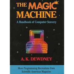 The Magic Machine: A Handbook of Computer Sorcery