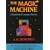 The Magic Machine: A Handbook of Computer Sorcery