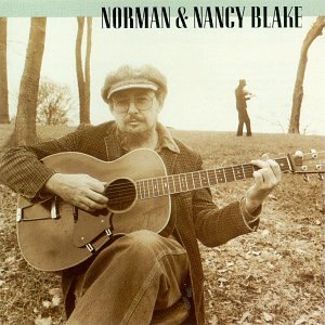 CD-Charts  Music : Norman & Nancy Blake Compact Disc