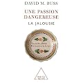 Une passion dangereuse : La jalousie