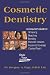 Cosmetic Dentisty: Consumer Guide To Teeth Whitening, Bonding, Veneers, Porcelains and Insurance Coverage
