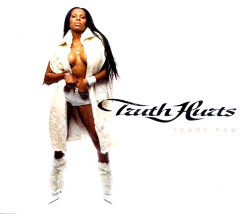 Truth Hurts - Ready Now Lyrics - Zortam Music