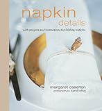 Napkins : [with projects and instructions for folding napkins]
