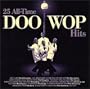 25 All Time Doo Wop Hits
