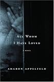 All Whom I Have Loved: A Novel