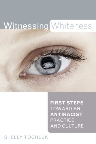 Witnessing Whiteness: First Steps Toward an Antiracist Practice and Culture under African Americans in The Books Store