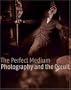 The Perfect Medium: Photography and the Occult