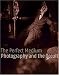 The Perfect Medium: Photography and the Occult