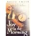 Joy in the Morning