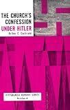 The Churchs Confession Under Hitler (Pittsburgh reprint series ; no. 4)