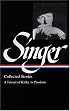 Isaac Bashevis Singer Stories V.2 Kafka: Kafka to Passions (Library of America)