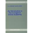 An Introduction to Electromagnetic Inverse Scattering (Developments in Electromagnetic Theory and Applications) by K.I. Hopcraft and P.R. Smith