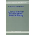Click here to buy An Introduction to Electromagnetic Inverse Scattering (Developments in Electromagnetic Theory and Applications) by  K.I. Hopcraft and P.R. Smith.