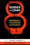 Gender and Crime: Patterns in Victimization and Offending (New Perspectives in Crime, Deviance, and Law)