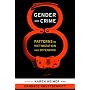 Gender and Crime: Patterns in Victimization and Offending (New Perspectives in Crime, Deviance, and Law)