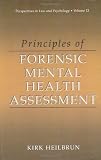 Principles of Forensic Mental Health Assessment (Perspectives in Law & Psychology, Volume 12)