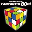 The Very Best of Fantastic 80's
