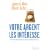 Votre argent les int�resse : Comment banquiers et assureurs profitent de vous