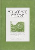 What We Share (Collected Meditations, Volume 2) (Collected Meditations, V. 2.)