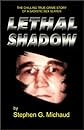 Lethal Shadow: The Chilling True-Crime Story of a Sadistic Sex Slayer