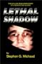 Lethal Shadow: The Chilling True-Crime Story of a Sadistic Sex Slayer