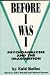 Before I Was I: Psychoanalysis and the Imagination