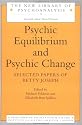 Psychic Equilibrium and Psychic Change: Selected Papers of Betty Joseph (New Library of Psychoanalysis)