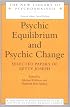 Psychic Equilibrium and Psychic Change: Selected Papers of Betty Joseph (New Library of Psychoanalysis, No 9)