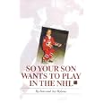 So Your Son Wants to Play in the NHL by Dan Bylsma and Jay M. Bylsma