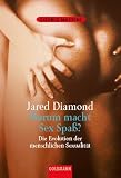 Warum macht Sex Spa&szlig;? - Jared Diamond