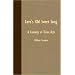 Love's Old Sweet Song - A Comedy In Three Acts