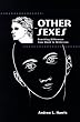 Other Sexes: Rewriting Difference from Woolf to Winterson (SUNY Series in Feminist Criticism & Theory)