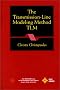 The Transmission-line Modeling Method: TLM (IEEE/OUP Series on Electromagnetic Wave Theory)