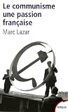 Le communisme, une passion française