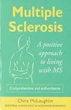 Multiple sclerosis : a positive approach to living with MS