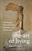 The Art of Living: The Classic Manual on Virtue, Happiness, and Effectiveness