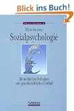 Sozialpsychologie: Menschliches Verhalten und gesellschaftlicher Einfluss