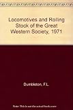 The locomotives and rolling stock of the Great Western Society: 1971