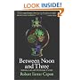 Between Noon and Three: Romance, Law, and the Outrage of Grace