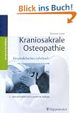 Kraniosakrale Osteopathie. Ein praktisches Lehrbuch
