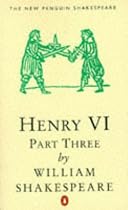Henry VI: Pt. 3 (New Penguin Shakespeare)