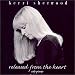 Kerri Sherwood - Released from the Heart