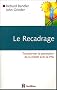 Le recadrage : Transformer la perception de la r�alit� avec la PNL