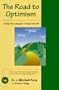 The Road to Optimism: Change Your Language-Change Your Life!
