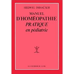 Manuel d'hom�opathie pratique en p�diatrie