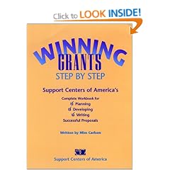 Winning Grants Step by Step: Support Centers of America's Complete Workbook for Planning, Developing and Writing Successful Proposals (Jossey-Bass Nonprofit Sector)