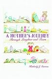 A Mother's Journey: Through Laughter And Tears